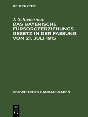 cover image of Das bayerische Fürsorgeerziehungsgesetz in der Fassung vom 21. Juli 1915